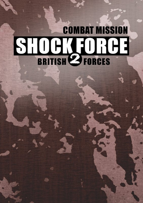 COMBAT MISSION SHOCK FORCE 2 - BRITISH FORCES