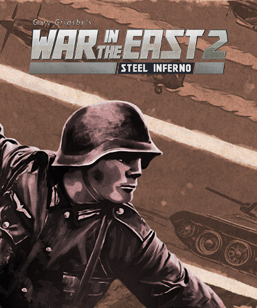 GARY GRIGSBY'S WAR IN THE EAST 2: STEEL INFERNO