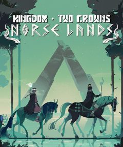 KINGDOM TWO CROWNS: NORSE LANDS