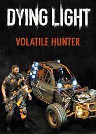 DYING LIGHT - VOLATILE HUNTER BUNDLE