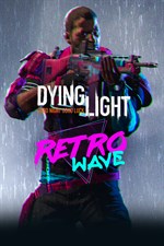 DYING LIGHT – RETROWAVE BUNDLE