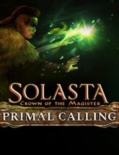 SOLASTA: CROWN OF THE MAGISTER – PRIMAL CALLING