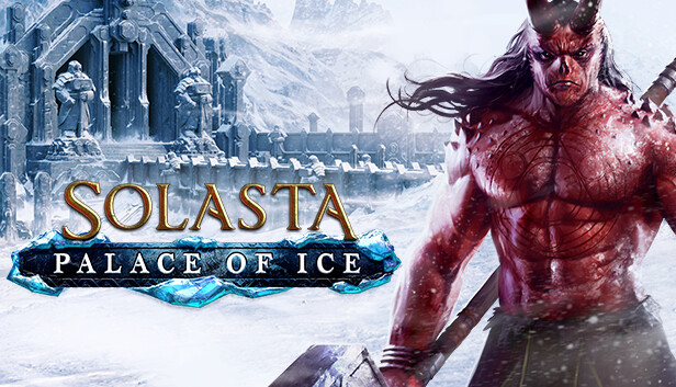 SOLASTA: CROWN OF THE MAGISTER - PALACE OF ICE