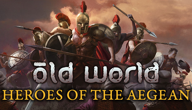 OLD WORLD - HEROES OF THE AEGEAN