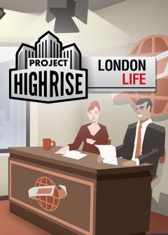 PROJECT HIGHRISE: LONDON LIFE