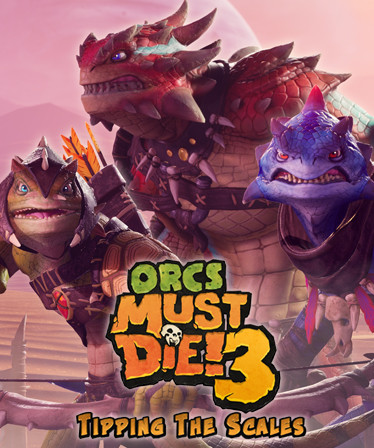 ORCS MUST DIE! 3 - TIPPING THE SCALES DLC