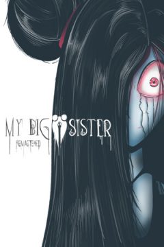 MY BIG SISTER: REMASTERED