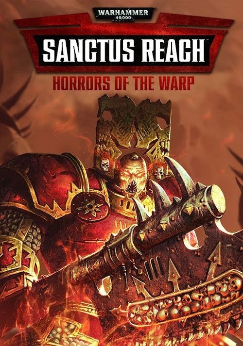 WARHAMMER 40,000: SANCTUS REACH - HORRORS OF THE WARP