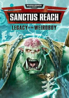 WARHAMMER 40,000: SANCTUS REACH – LEGACY OF THE WEIRDBOY