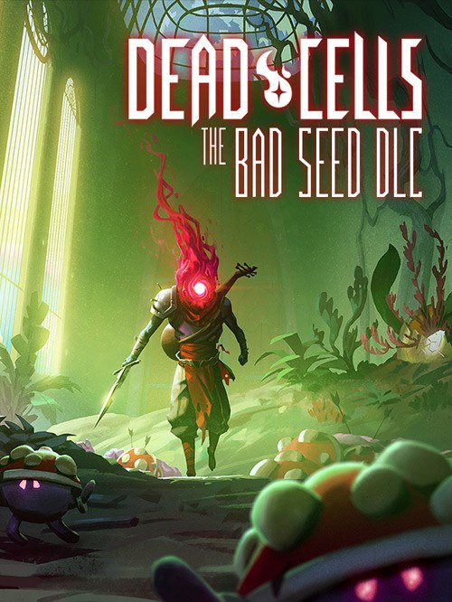 DEAD CELLS: THE BAD SEED