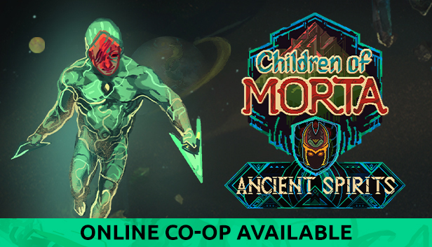 CHILDREN OF MORTA: ANCIENT SPIRITS