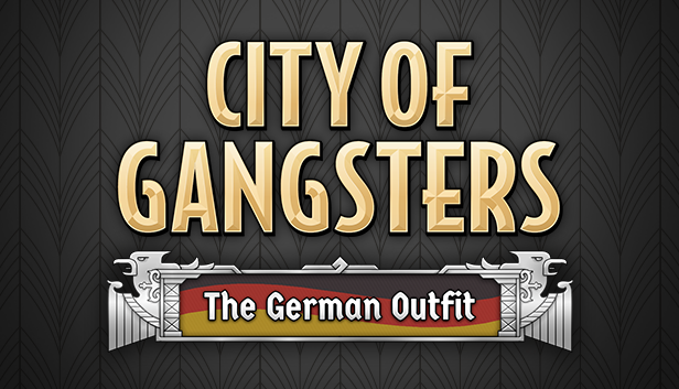 CITY OF GANGSTERS: THE GERMAN OUTFIT