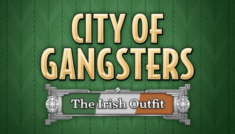 CITY OF GANGSTERS: THE IRISH OUTFIT