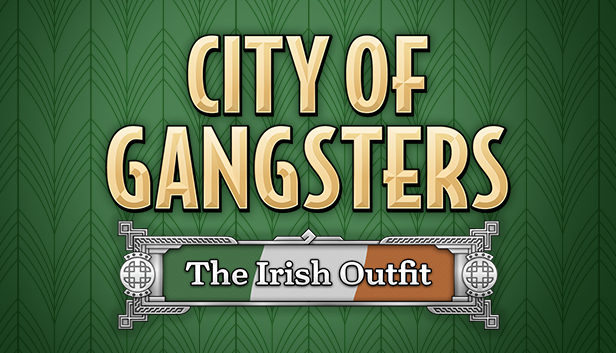 CITY OF GANGSTERS: THE IRISH OUTFIT