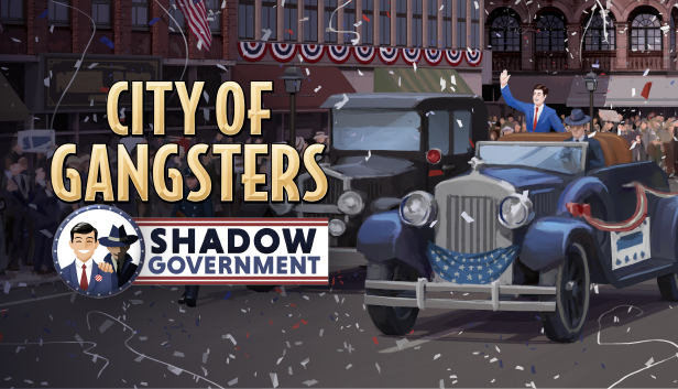 CITY OF GANGSTERS: SHADOW GOVERNMENT