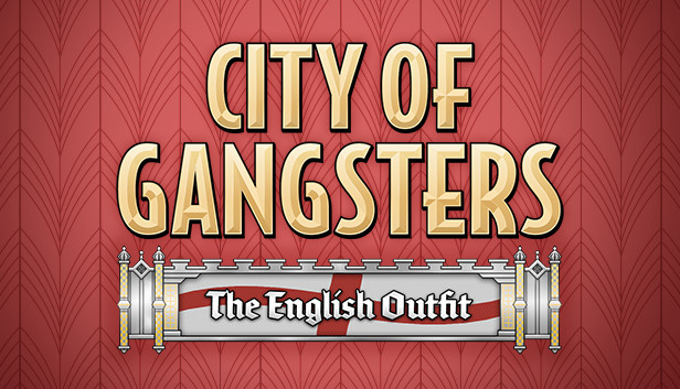 CITY OF GANGSTERS: THE ENGLISH OUTFIT