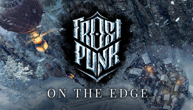 FROSTPUNK: ON THE EDGE