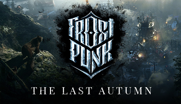 FROSTPUNK: THE LAST AUTUMN