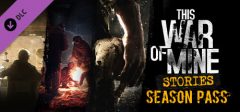 THIS WAR OF MINE: STORIES – SEASON PASS