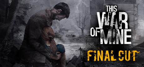 THIS WAR OF MINE