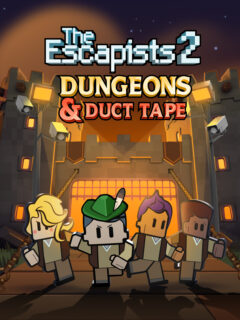 THE ESCAPISTS 2 – DUNGEONS AND DUCT TAPE