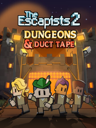 THE ESCAPISTS 2 – DUNGEONS AND DUCT TAPE