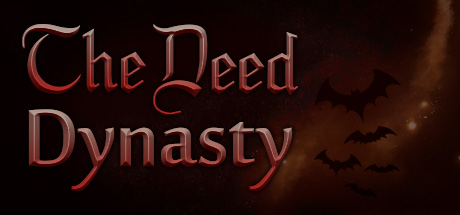 THE DEED: DYNASTY