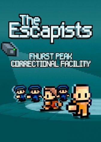 THE ESCAPISTS – FHURST PEAK CORRECTIONAL FACILITY