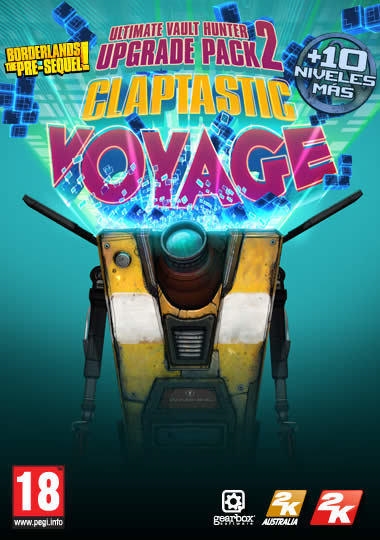 BORDERLANDS : THE PRE-SEQUEL - CLAPTASTIC VOYAGE AND ULTIMATE VAULT HUNTER UPGRADE PACK 2