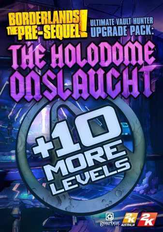 BORDERLANDS: THE PRE-SEQUEL – ULTIMATE VAULT HUNTER UPGRADE PACK: THE HOLODOME ONSLAUGHT