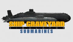 SHIP GRAVEYARD SIMULATOR – SUBMARINES DLC