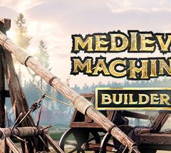 MEDIEVAL MACHINES BUILDER - EARLY ACCESS