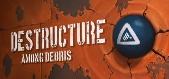 DESTRUCTURE: AMONG DEBRIS